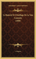 Le Materiel Et L'Outillage De La Voie Courante (1898)