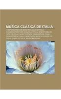 Musica Clasica de Italia: Composiciones de Musica Clasica de Italia, Conservatorios de Musica de Italia, Directores de Coro de Italia