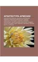 Arkhitektura Armenii: Arkhitektory Armenii, Zdaniya I Sooruzheniya Armenii, Armyanskaya Arkhitektura, Tamanyan, Aleksandr Oganesovich