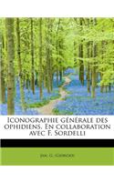 Iconographie Generale Des Ophidiens. En Collaboration Avec F. Sordelli