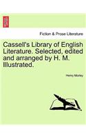 Cassell's Library of English Literature. Selected, Edited and Arranged by H. M. Illustrated.