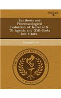 Synthesis and Pharmacological Evaluation of Novel Anti-Tb Agents and Gsk-3beta Inhibitors