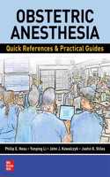 Obstetric Anesthesia: Quick References & Practical Guides