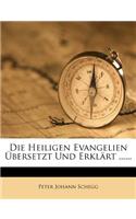 Heiligen Evangelien Übersetzt Und Erklärt ......