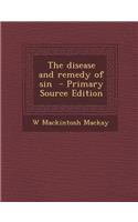The Disease and Remedy of Sin