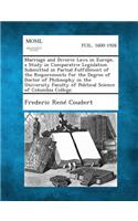 Marriage and Divorce Laws in Europe, a Study in Comparative Legislation. Submitted in Partial Fulfillment of the Requirements for the Degree of Doctor