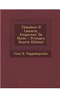 Theodore II Lascaris, Empereur de Nicee
