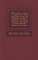 Faith in Justice: Alfonso J. Zirpoli and the United States District Court for the Northern District of California: Oral History Transcript / And Related Material, 1982-1984 - Primary Source Edition
