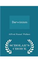 Darwinism - Scholar's Choice Edition