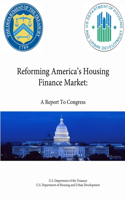 Reforming America's Housing Finance Market