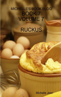 Michelle's Book Blog - Book 7 - Volume 7 - Ruckus: (English)