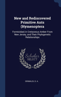 New and Rediscovered Primitive Ants (Hymenoptera
