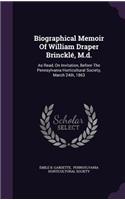 Biographical Memoir Of William Draper Brincklé, M.d.