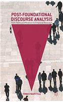 Post-Foundational Discourse Analysis