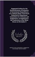 Suggested Outline for the Reclassification of Estimates of Government Expenditures on a Uniform Basis. First Proof, Submitted to Department Committees for Criticism and Suggestions, as Explained in the Conference at the White House on November 5
