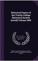 Historical Papers of the Trinity College Historical Society [serial] Volume 1906