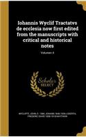 Iohannis Wyclif Tractatvs de ecclesia now first edited from the manuscripts with critical and historical notes; Volumen 4