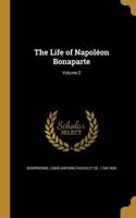 The Life of Napoléon Bonaparte; Volume 2