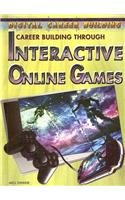 Career Building Through Interactive Online Games
