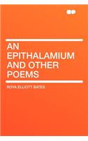 An Epithalamium and Other Poems