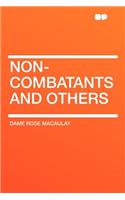 Non-Combatants and Others