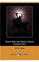 Brave Men and Brave Deeds (Illustrated Edition) (Dodo Press)