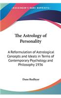 Astrology of Personality: A Reformulation of Astrological Concepts and Ideals in Terms of Contemporary Psychology and Philosophy 1936