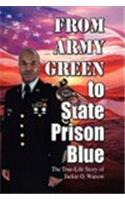 From Army Green to State Prison Blue
