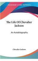 Life Of Chevalier Jackson