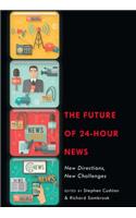 Future of 24-Hour News