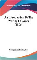 An Introduction To The Writing Of Greek (1806)