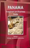 Panama Investment and Business Guide Volume 1 Strategic and Practical Information