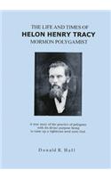 The Life and Times of Helon Henry Tracy, Mormon Polygamist