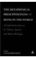 Metaphysical Presuppositions of Being-In-The-World