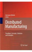 Distributed Manufacturing