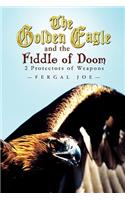 Golden Eagle and the Fiddle of Doom