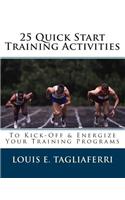 25 Quick Start Training Activities