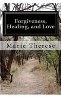 Forgiveness, Healing, and Love