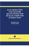 Face Detection and Gesture Recognition for Human-Computer Interaction