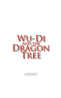 Wu-DI and the Dragon Tree