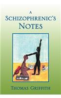 A Schizophrenic's Notes