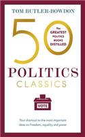50 Politics Classics: Freedom, Equality, Power