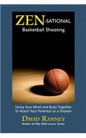 Zen-Sational Basketball Shooting