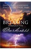 Breaking through the Darkness