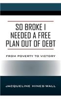 So Broke I Needed A Free Plan Out of Debt