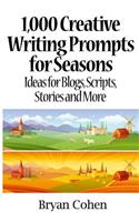 1,000 Creative Writing Prompts for Seasons
