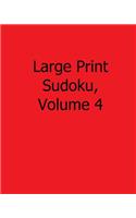 Large Print Sudoku, Volume 4