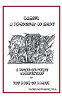 Daniel - A Prophecy of Hope: A Verse-By-Verse Commentary of the Book of Daniel