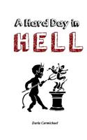 A Hard Day in Hell: (English)