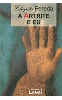 A Artrite E Eu: (Portuguese)